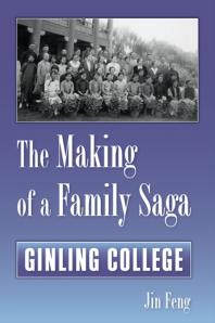 The Making of a Family Saga : Ginling College