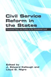 Civil Service Reform in the States : Personnel Policy and Politics at the Subnational Level