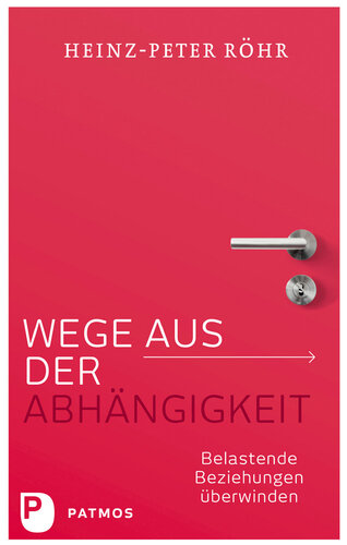 Wege aus der Abhängigkeit: Belastende Beziehungen überwinden