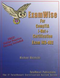 ExamWise For CompTIA i-Net+ Certification Exam IK0-002