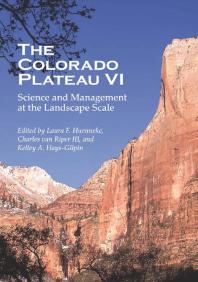 The Colorado Plateau VI : Science and Management at the Landscape Scale