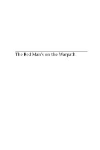 The Red Man's on the Warpath : The Image of the 