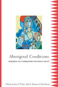 Aboriginal Conditions : Research As a Foundation for Public Policy