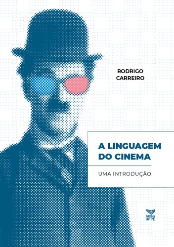 A linguagem do cinema: uma introdução