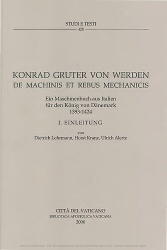 De machinis et rebus mechanicis. Ein Maschinenbuch aus Italien für den König von Danemark 1393-1424