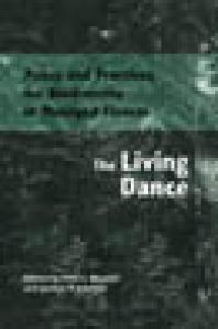 Policy and Practices for Biodiversity in Managed Forests : The Living Dance