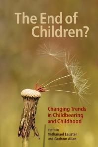 The End of Children? : Changing Trends in Childbearing and Childhood