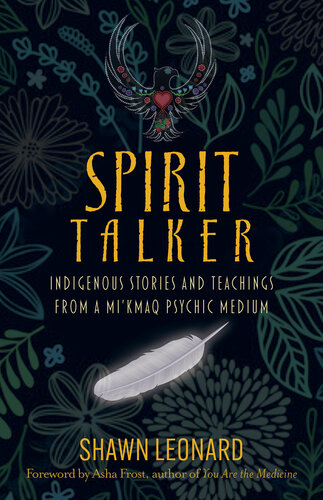 Spirit Talker: Indigenous Stories and Teachings from a Mikmaq Psychic Medium