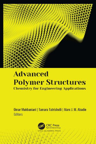 Advanced Polymer Structures: Chemistry for Engineering Applications