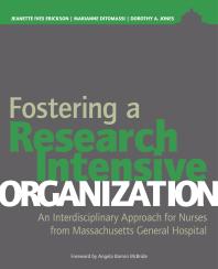 Fostering a Research-Intensive Organization: An Interdisciplinary Approach for Nurses From Massachusetts General Hospital : An Interdisciplinary Approach for Nurses From Massachusetts General Hospital