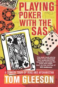 Playing Poker with the SAS : A Comedy Tour of Iraq and Afghanistan