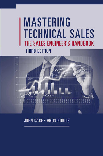 Mastering Technical Sales: The Sales Engineer’s Handbook