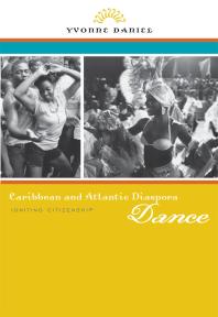 Caribbean and Atlantic Diaspora Dance : Igniting Citizenship