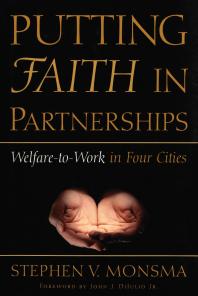 Putting Faith in Partnerships : Welfare-To-Work in Four Cities