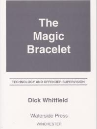 Magic Bracelet : Technology and Offender Supervision