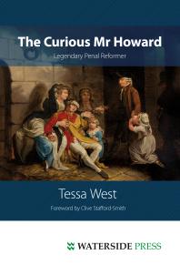 The Curious Mr Howard : Legendary Prison Reformer