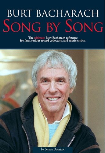 Burt Bacharach: Song By Song [rev. ed. with color illustrations]