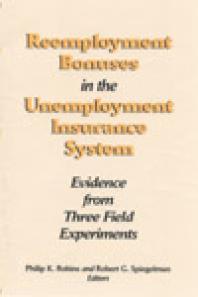 Reemployment Bonuses in the Unemployment Insurance System : Evidence from Three Field Experiments