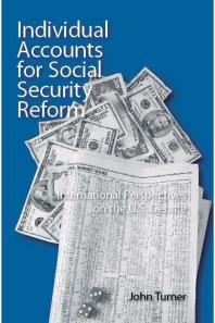 Individual Accounts for Social Security Reform : International Perspectives on the U. S. Debate