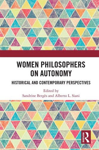 Women Philosophers on Autonomy: Historical and Contemporary Perspectives