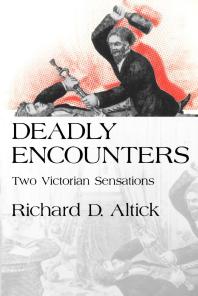 Deadly Encounters : Two Victorian Sensations