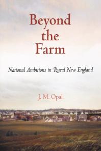 Beyond the Farm : National Ambitions in Rural New England