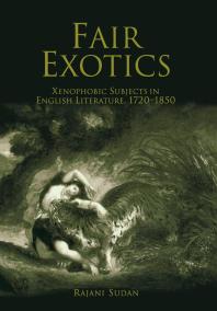 Fair Exotics : Xenophobic Subjects in English Literature, 172-185