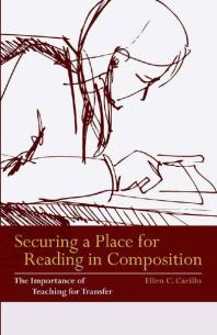 Securing a Place for Reading in Composition : The Importance of Teaching for Transfer