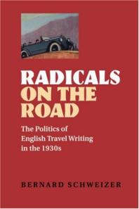 Radicals on the Road : The Politics of English Travel Writing in the 1930s