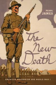 The New Death : American Modernism and World War I