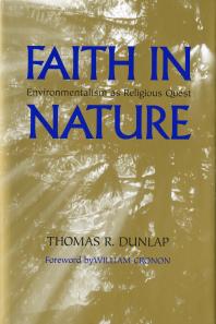 Faith in Nature : Environmentalism as Religious Quest