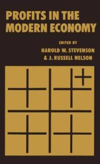 Profits in the Modern Economy : Selected Paper From a Conference on Understanding Profits