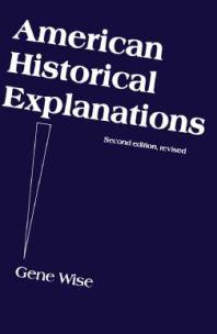 American Historical Explanations : A Strategy for Grounded Inquiry