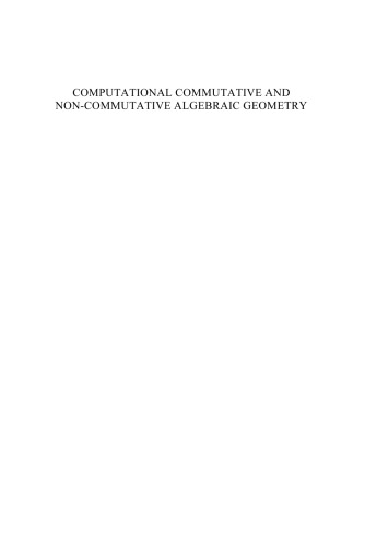 Computational commutative and non-commutative algebraic geometry