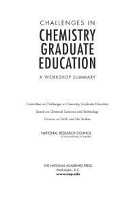 Challenges in Chemistry Graduate Education : A Workshop Summary