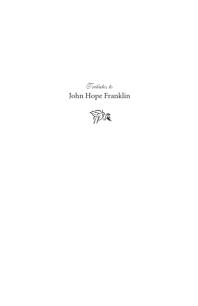 Tributes to John Hope Franklin : Scholar, Mentor, Father, Friend