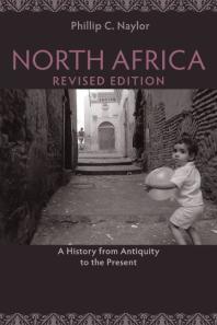 North Africa, Revised Edition : A History from Antiquity to the Present