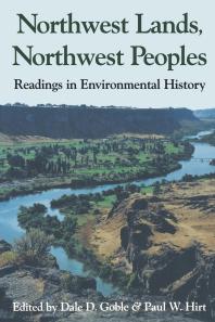 Northwest Lands, Northwest Peoples : Readings in Environmental History