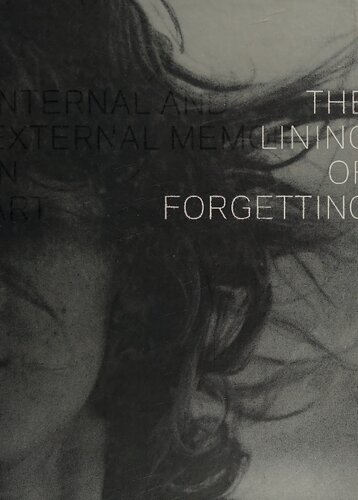 The lining of forgetting : internal & external memory in art