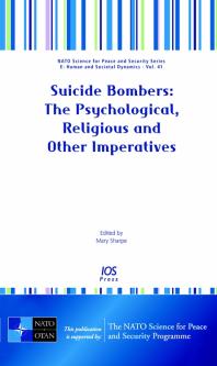 Suicide Bombers: the Psychological, Religious and Other Imperatives