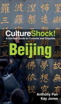 CultureShock! Beijing : A Survival Guide to Customs and Etiquette