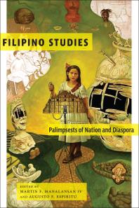 Filipino Studies : Palimpsests of Nation and Diaspora