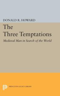 Three Temptations : Medieval Man in Search of the World