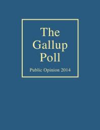 The Gallup Poll : Public Opinion 2014