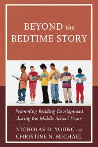 Beyond the Bedtime Story : Promoting Reading Development during the Middle School Years