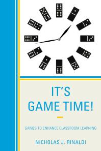 It's Game Time! : Games to Enhance Classroom Learning