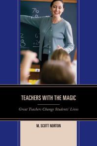 Teachers with The Magic : Great Teachers Change Students' Lives