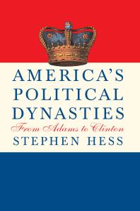 America's Political Dynasties : From Adams to Clinton