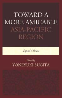 Toward a More Amicable Asia-Pacific Region : Japan’s Roles