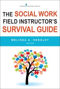 The Social Work Field Instructor's Survival Guide